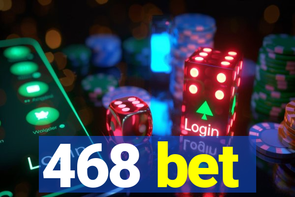 468 bet